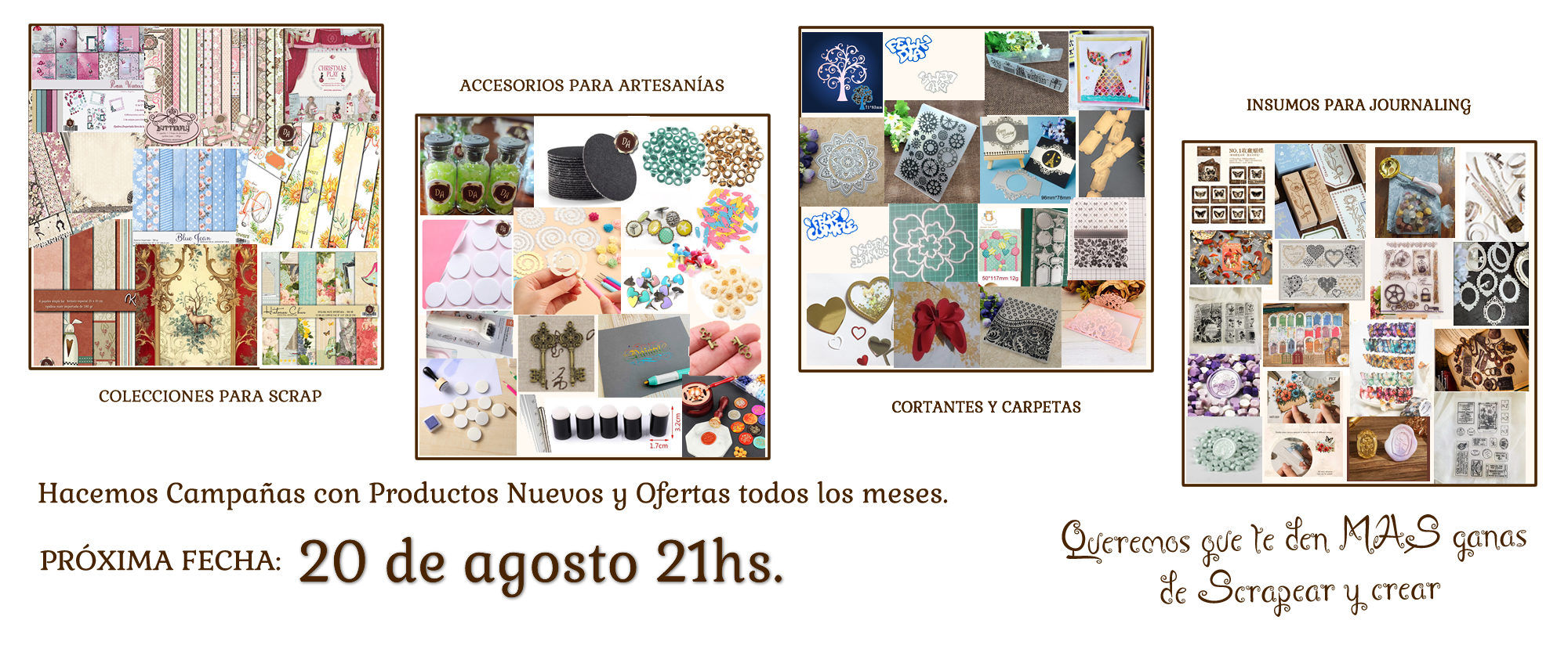 Hacemos campañas con productos nuevos y ofertas todos los meses