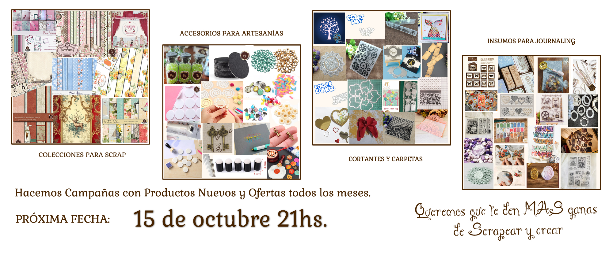 Hacemos campañas con productos nuevos y ofertas todos los meses